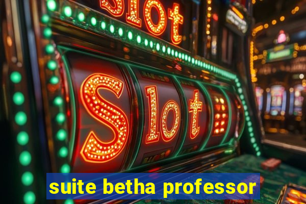 suite betha professor